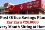 Post Office Savings Plan Earn ₹20,000 Every Month Sitting at Home